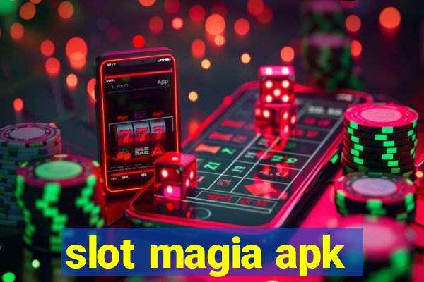 slot magia apk