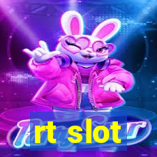 rt slot