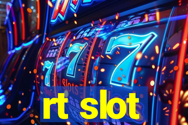 rt slot