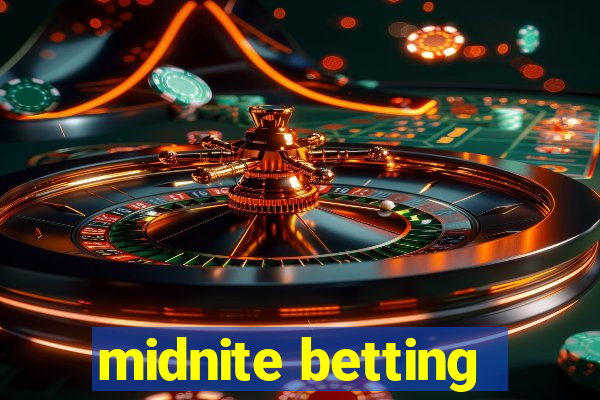 midnite betting