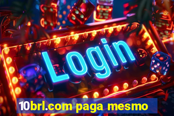 10brl.com paga mesmo