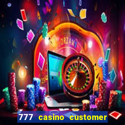 777 casino customer service number