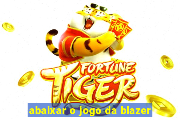 abaixar o jogo da blazer