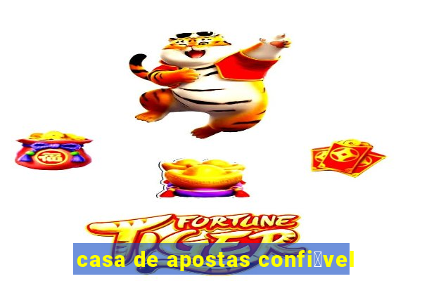 casa de apostas confi谩vel