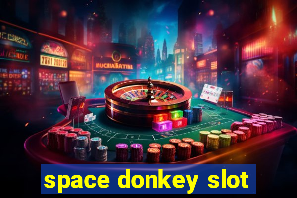 space donkey slot