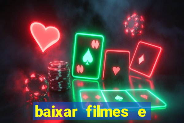 baixar filmes e series em mp4