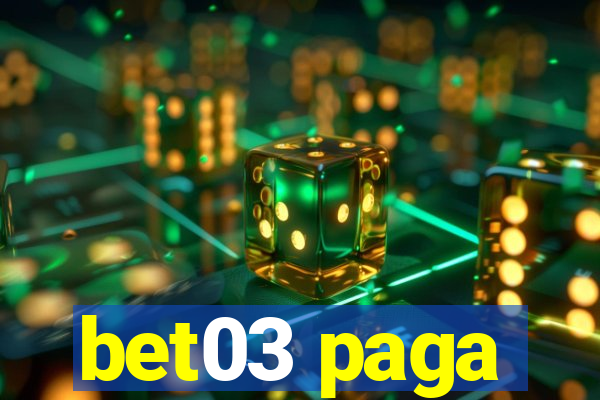 bet03 paga