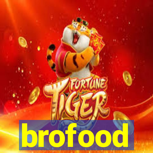 brofood