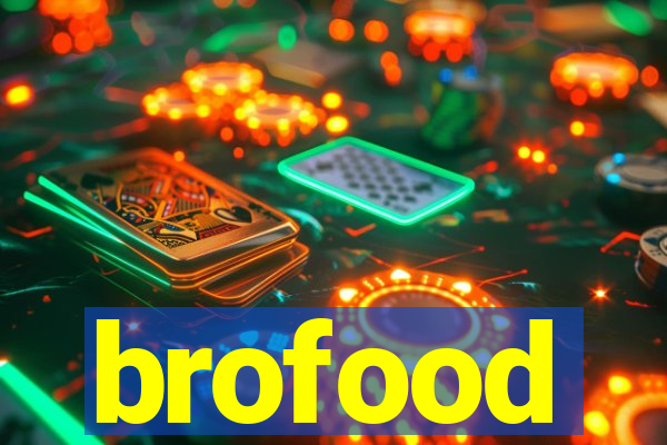 brofood