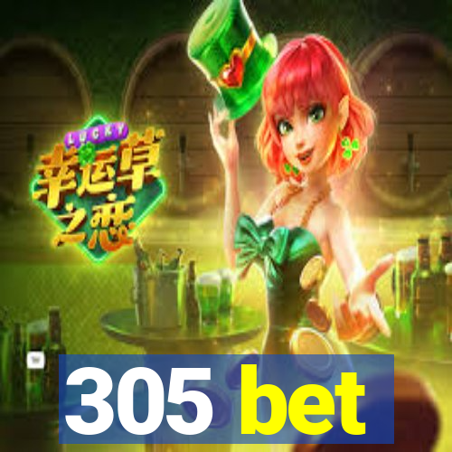 305 bet