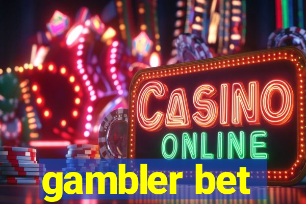 gambler bet