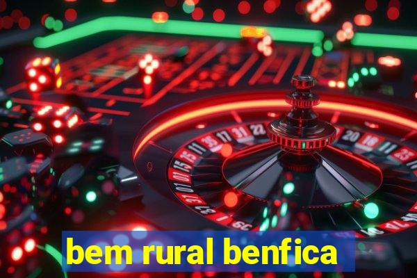 bem rural benfica