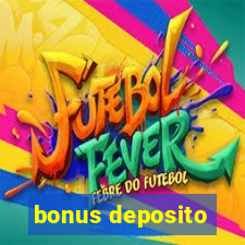 bonus deposito