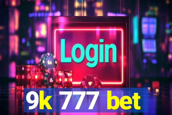 9k 777 bet