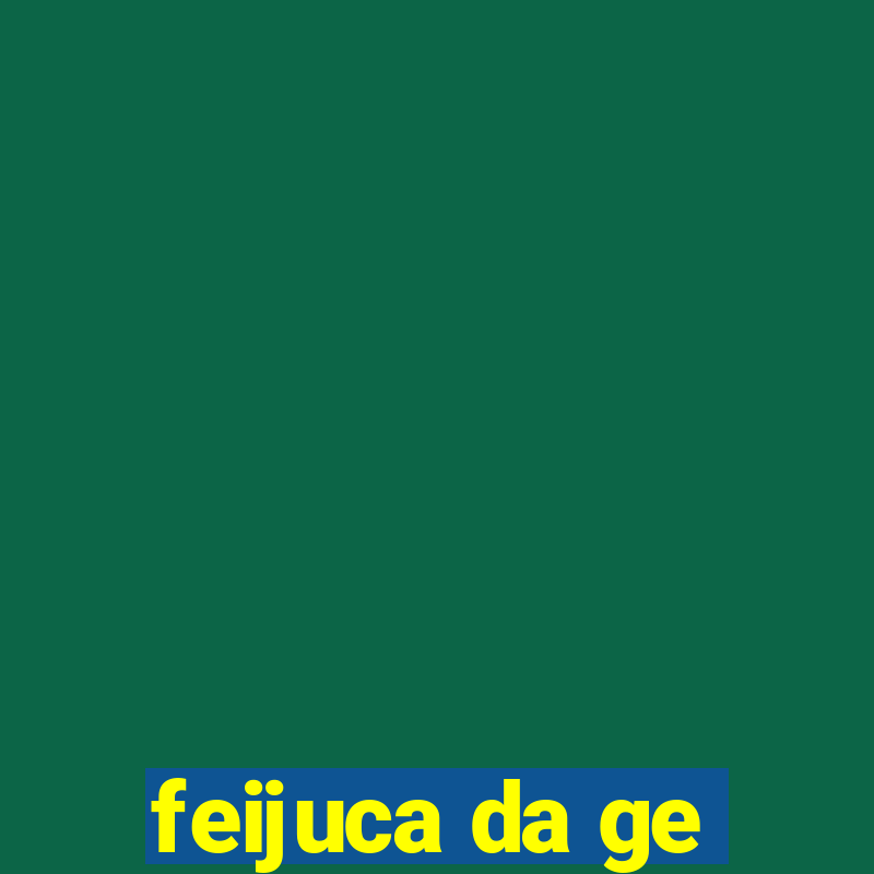 feijuca da ge