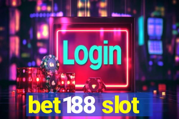 bet188 slot