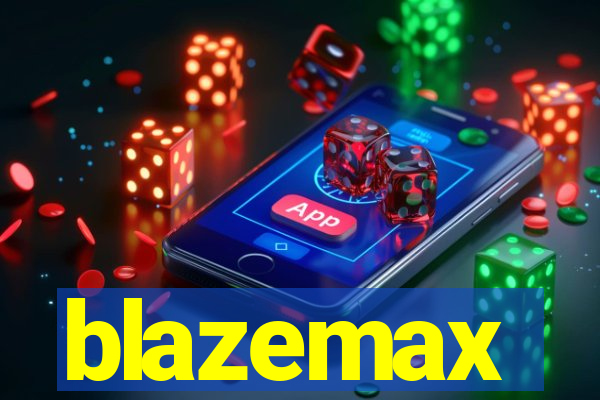 blazemax