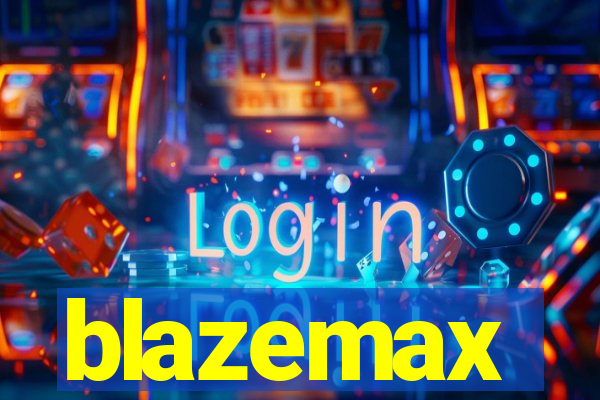 blazemax