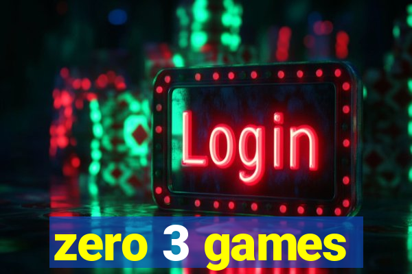 zero 3 games