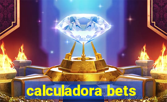 calculadora bets