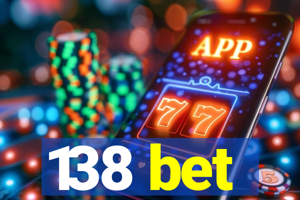 138 bet