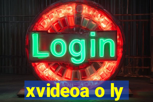 xvideoa o ly