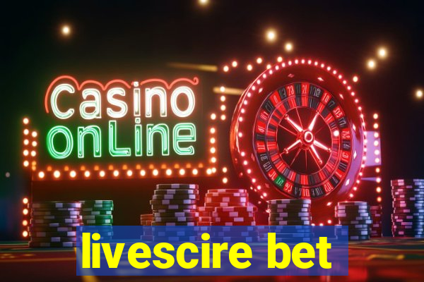 livescire bet