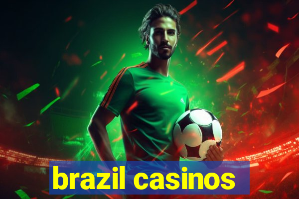 brazil casinos