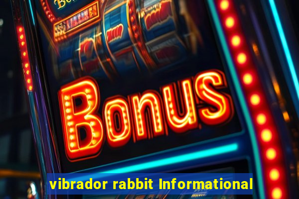 vibrador rabbit Informational