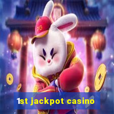 1st jackpot casino