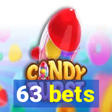 63 bets