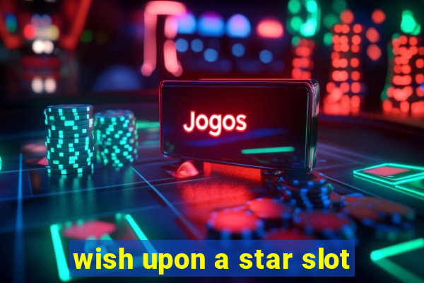 wish upon a star slot