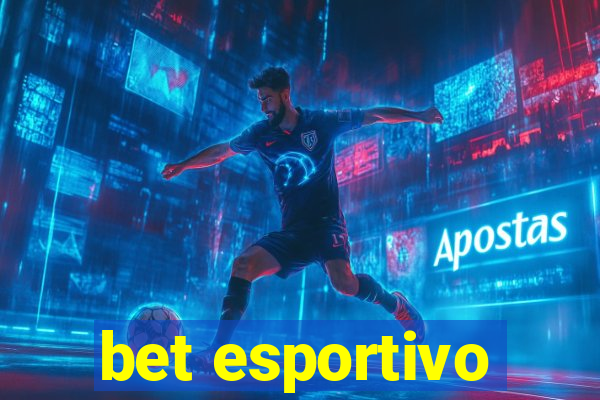 bet esportivo