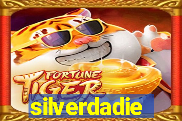 silverdadie