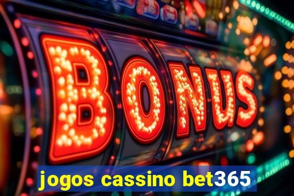 jogos cassino bet365