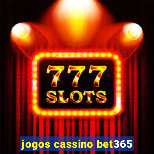 jogos cassino bet365