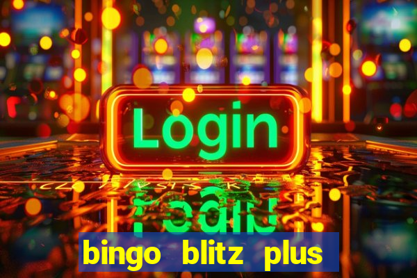 bingo blitz plus free credits