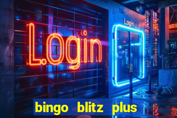 bingo blitz plus free credits