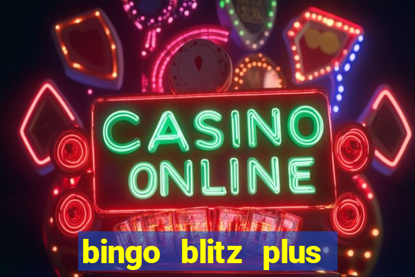 bingo blitz plus free credits