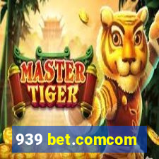 939 bet.comcom