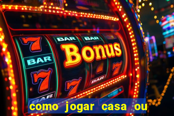 como jogar casa ou empate na betano