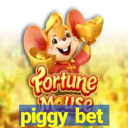 piggy bet