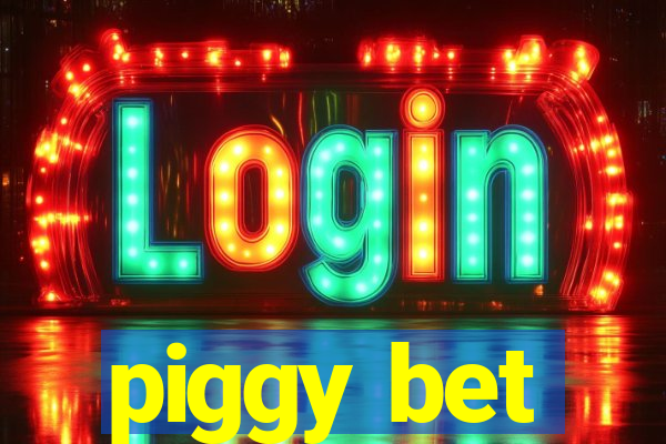 piggy bet