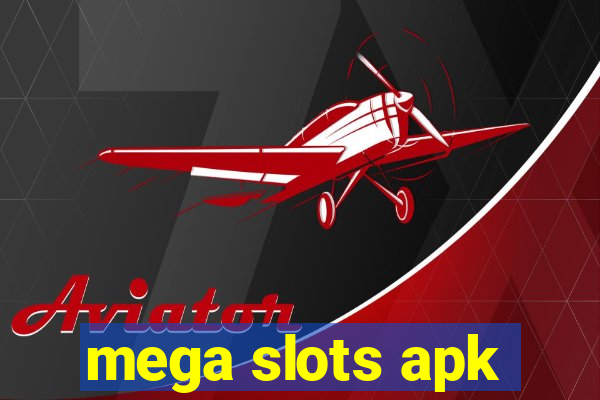 mega slots apk