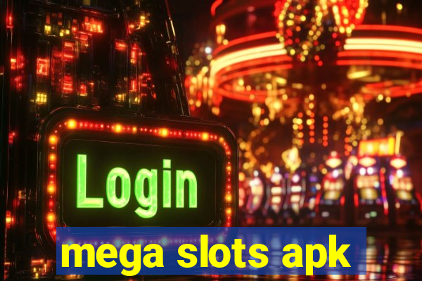 mega slots apk