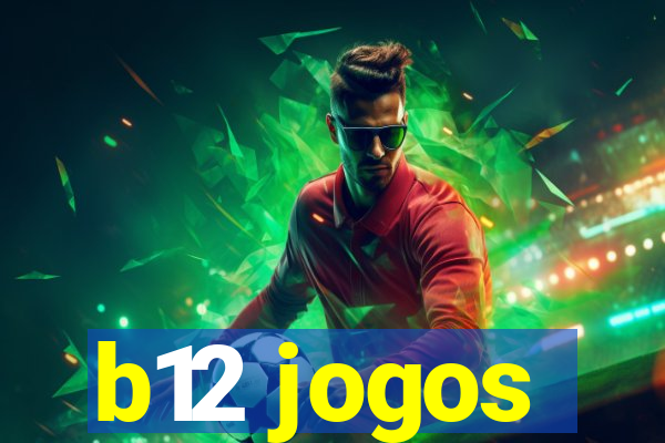 b12 jogos