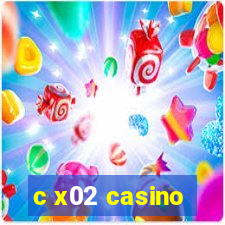 c x02 casino