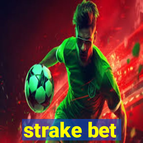 strake bet