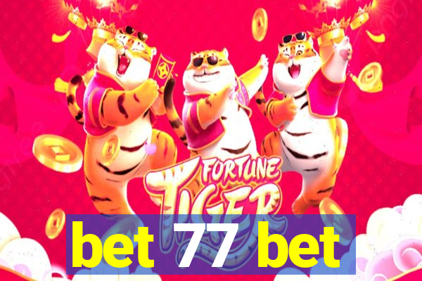 bet 77 bet