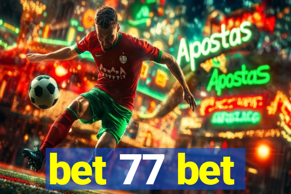 bet 77 bet